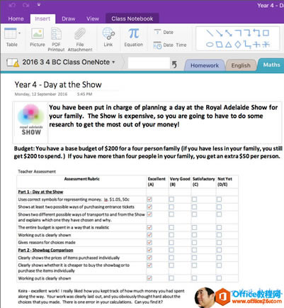 Home Table Insert Picture Draw PDF File View Class Notebook Link Printout Attachment 2016 3 4 BC Class OneNote Year 4 - Day at the Show Monday, 12 September 2016 s:4S PM 7 Date Equation Date Time 5 Homewo You have been put in charge of planning a day at the your family. The Show is expensive, so you are going to research to get the most out of your money! Viow Budget: You have a base budget of $200 for a four person family (ifyou have I get $200 to spend.) If you have more than four people in your family, you Teacher Assessment Assessrrwnt Use corr?t symbols for mm